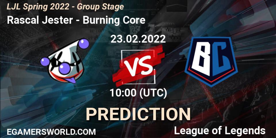 Pronóstico Rascal Jester - Burning Core. 23.02.2022 at 10:00, LoL, LJL Spring 2022 - Group Stage