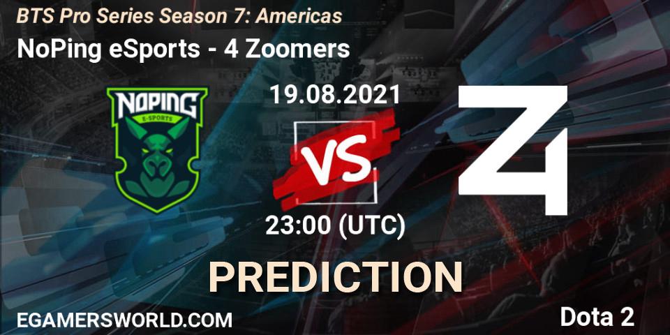 Pronóstico NoPing eSports - 4 Zoomers. 19.08.2021 at 22:06, Dota 2, BTS Pro Series Season 7: Americas