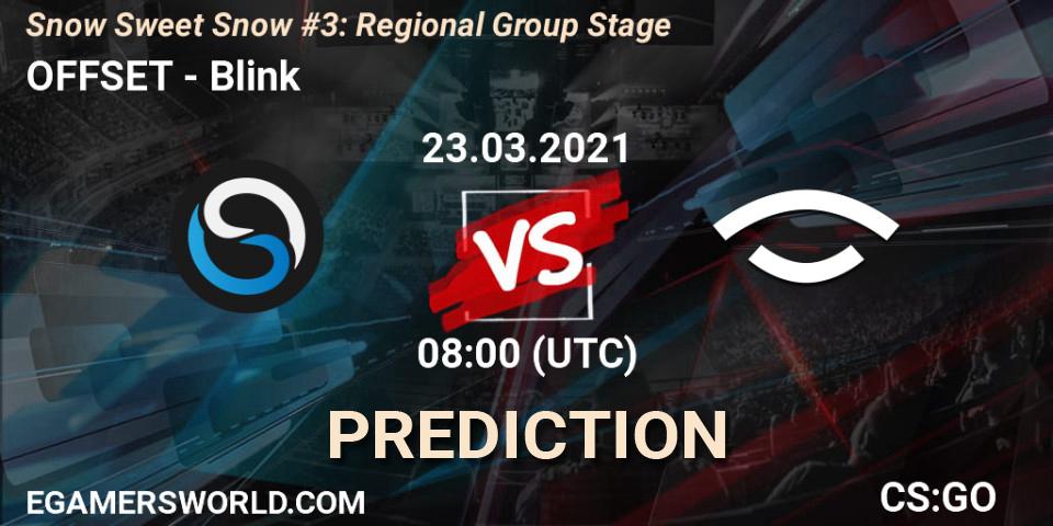 Pronóstico OFFSET - Blink. 23.03.2021 at 08:00, Counter-Strike (CS2), Snow Sweet Snow #3: Regional Group Stage