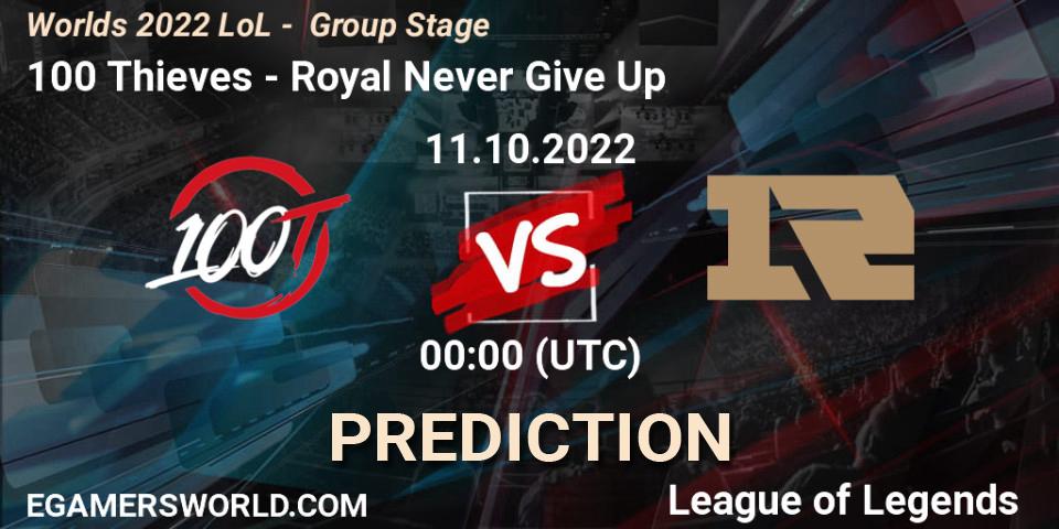 Pronóstico 100 Thieves - Royal Never Give Up. 11.10.2022 at 00:00, LoL, Worlds 2022 LoL - Group Stage
