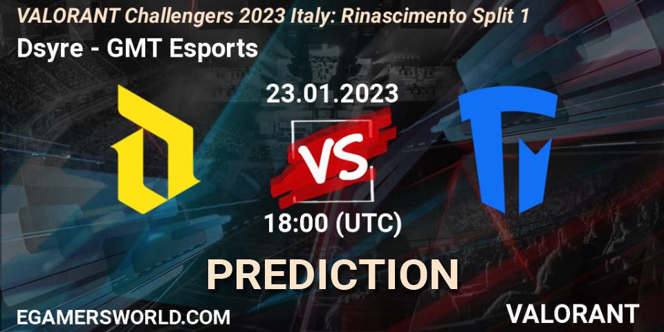 Pronóstico Dsyre - GMT Esports. 23.01.2023 at 18:00, VALORANT, VALORANT Challengers 2023 Italy: Rinascimento Split 1