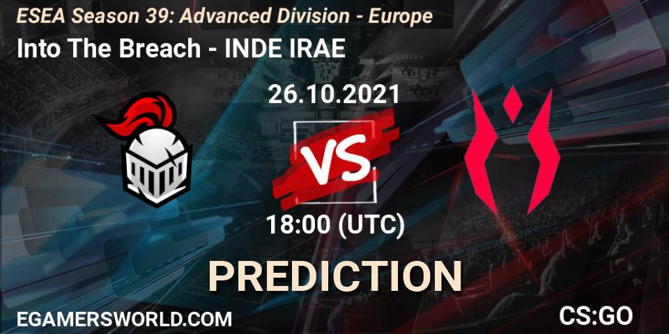 Pronóstico Into The Breach - INDE IRAE. 26.10.2021 at 18:00, Counter-Strike (CS2), ESEA Season 39: Advanced Division - Europe