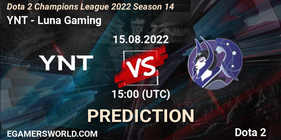 Pronóstico YNT - Luna Gaming. 15.08.2022 at 15:00, Dota 2, Dota 2 Champions League 2022 Season 14