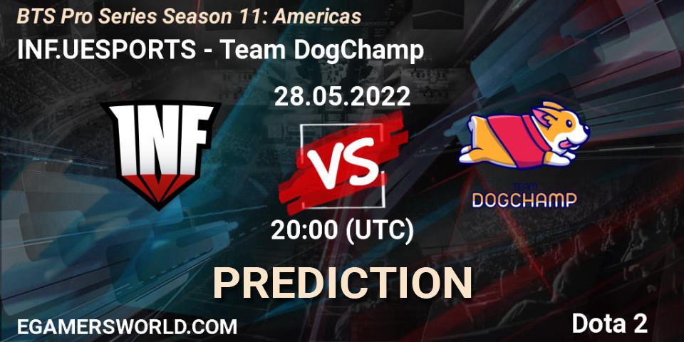 Pronóstico INF.UESPORTS - Team DogChamp. 28.05.22, Dota 2, BTS Pro Series Season 11: Americas
