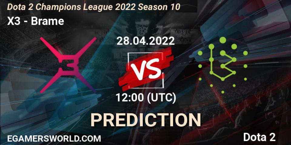 Pronóstico X3 - Brame. 28.04.2022 at 12:00, Dota 2, Dota 2 Champions League 2022 Season 10 