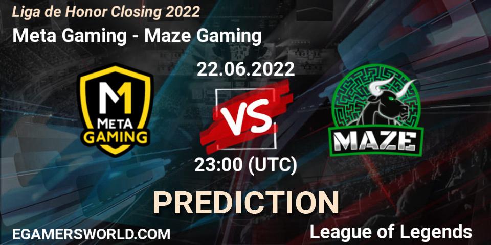 Pronóstico Meta Gaming - Maze Gaming. 22.06.2022 at 23:00, LoL, Liga de Honor Closing 2022