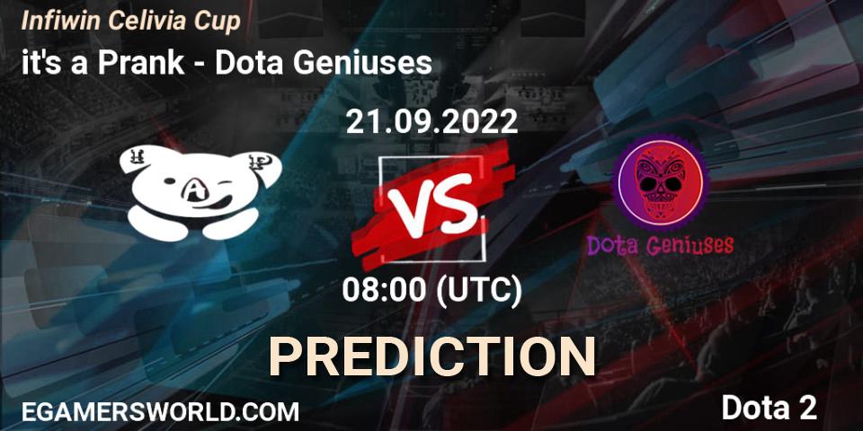 Pronóstico it's a Prank - Dota Geniuses. 21.09.2022 at 07:59, Dota 2, Infiwin Celivia Cup 