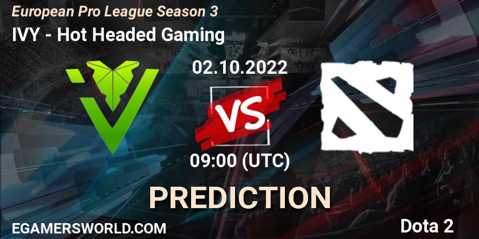 Pronóstico IVY - Hot Headed Gaming. 02.10.2022 at 09:05, Dota 2, European Pro League Season 3 