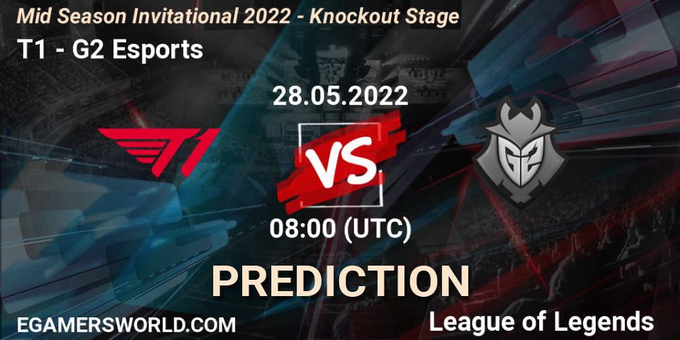 Pronóstico T1 - G2 Esports. 28.05.22, LoL, Mid Season Invitational 2022 - Knockout Stage