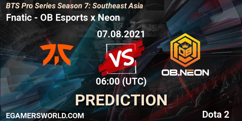 Pronóstico Fnatic - OB Esports x Neon. 07.08.2021 at 06:00, Dota 2, BTS Pro Series Season 7: Southeast Asia