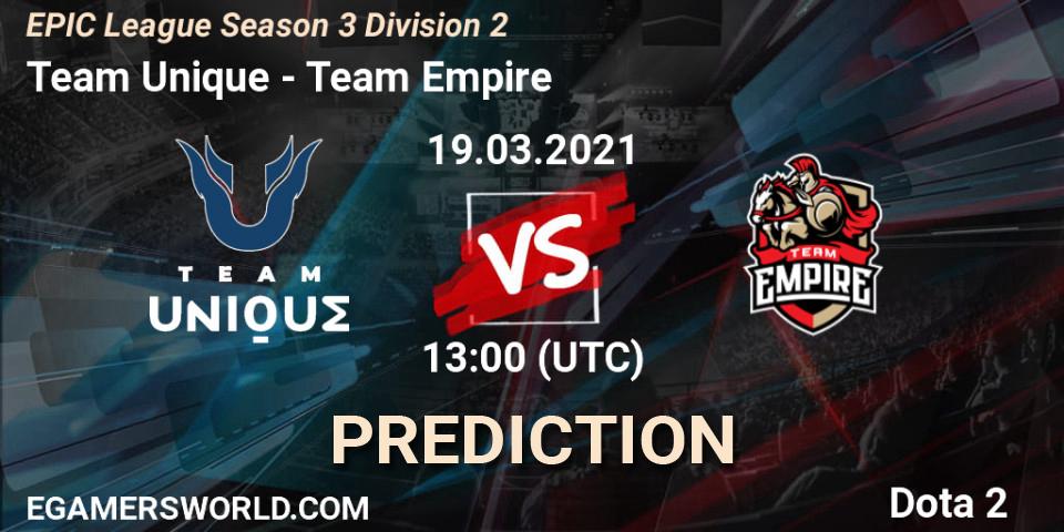 Pronóstico Team Unique - Team Empire. 19.03.2021 at 13:00, Dota 2, EPIC League Season 3 Division 2