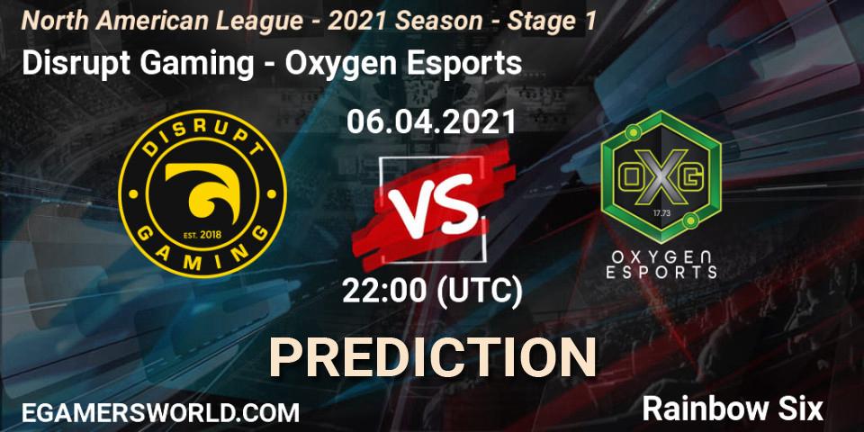 Pronóstico Disrupt Gaming - Oxygen Esports. 06.04.2021 at 22:00, Rainbow Six, North American League - 2021 Season - Stage 1