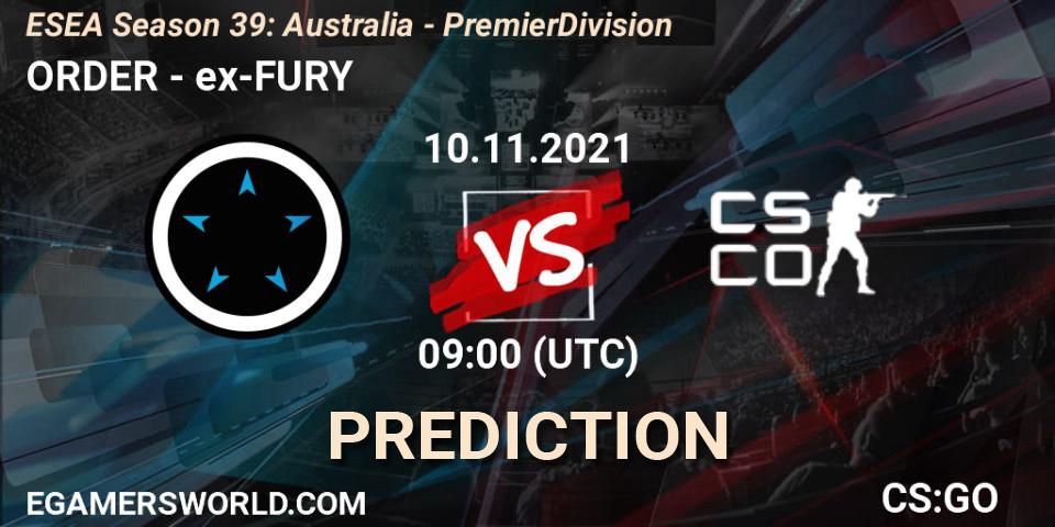 Pronóstico ORDER - ex-FURY. 10.11.2021 at 09:00, Counter-Strike (CS2), ESEA Season 39: Australia - Premier Division