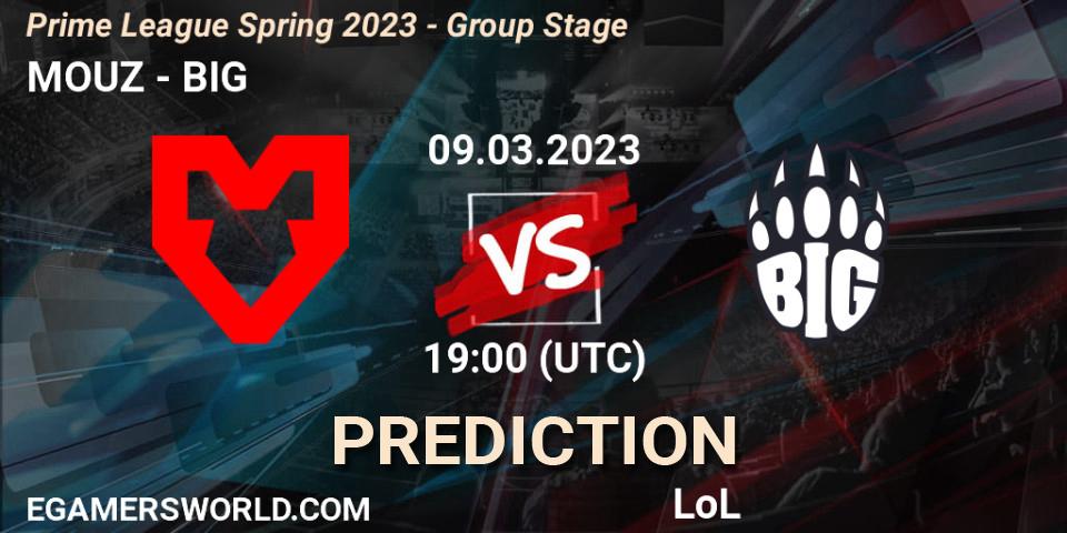 Pronóstico MOUZ - BIG. 09.03.2023 at 21:00, LoL, Prime League Spring 2023 - Group Stage