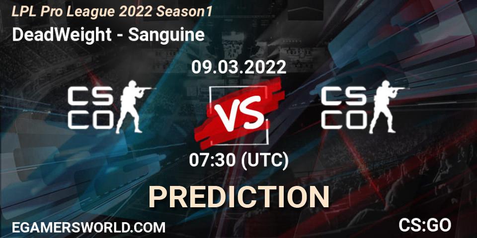 Pronóstico DeadWeight - Sanguine. 08.03.2022 at 10:00, Counter-Strike (CS2), LPL Pro League 2022 Season 1