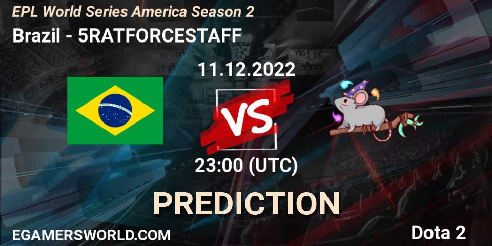 Pronóstico Brazil - 5RATFORCESTAFF. 12.12.22, Dota 2, EPL World Series America Season 2