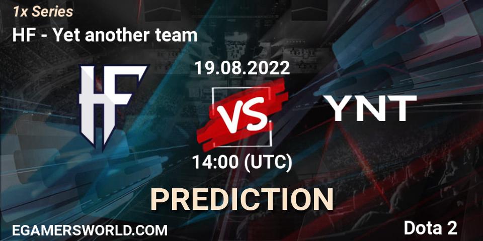 Pronóstico HF - Yet another team. 19.08.22, Dota 2, 1x Series
