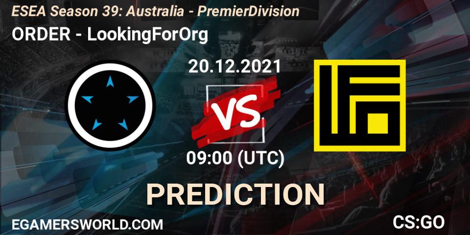 Pronóstico ORDER - LookingForOrg. 20.12.2021 at 07:00, Counter-Strike (CS2), ESEA Season 39: Australia - Premier Division