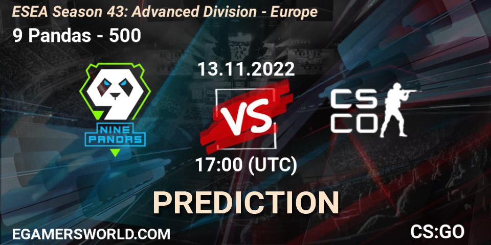 Pronóstico 9 Pandas - 500. 13.11.22, CS2 (CS:GO), ESEA Season 43: Advanced Division - Europe