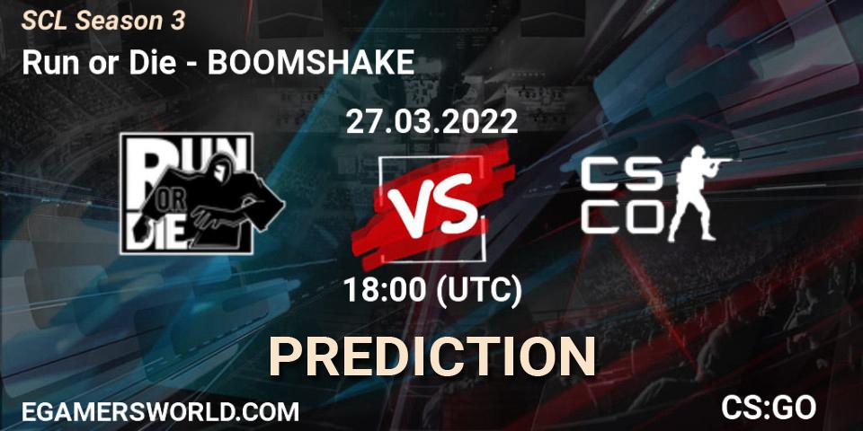 Pronóstico Run or Die - BOOMSHAKE. 27.03.2022 at 16:15, Counter-Strike (CS2), SCL Season 3