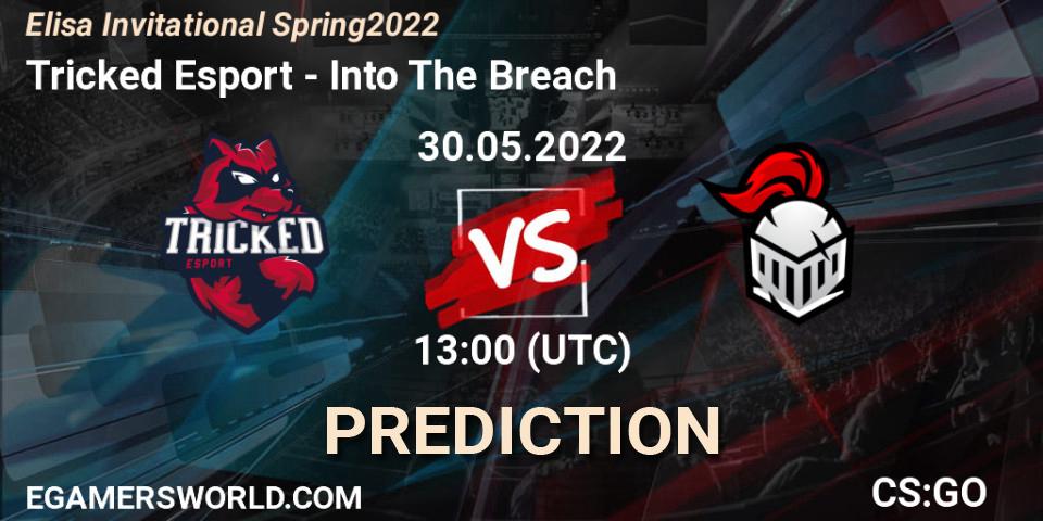 Pronóstico Tricked Esport - Into The Breach. 30.05.2022 at 13:00, Counter-Strike (CS2), Elisa Invitational Spring 2022