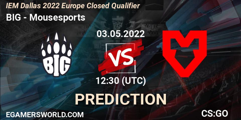 Pronóstico BIG - Mousesports. 03.05.22, CS2 (CS:GO), IEM Dallas 2022 Europe Closed Qualifier