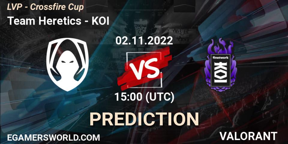 Pronóstico Team Heretics - KOI. 02.11.2022 at 16:00, VALORANT, LVP - Crossfire Cup