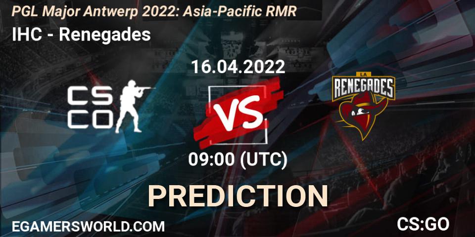Pronóstico IHC - Renegades. 16.04.2022 at 09:00, Counter-Strike (CS2), PGL Major Antwerp 2022: Asia-Pacific RMR