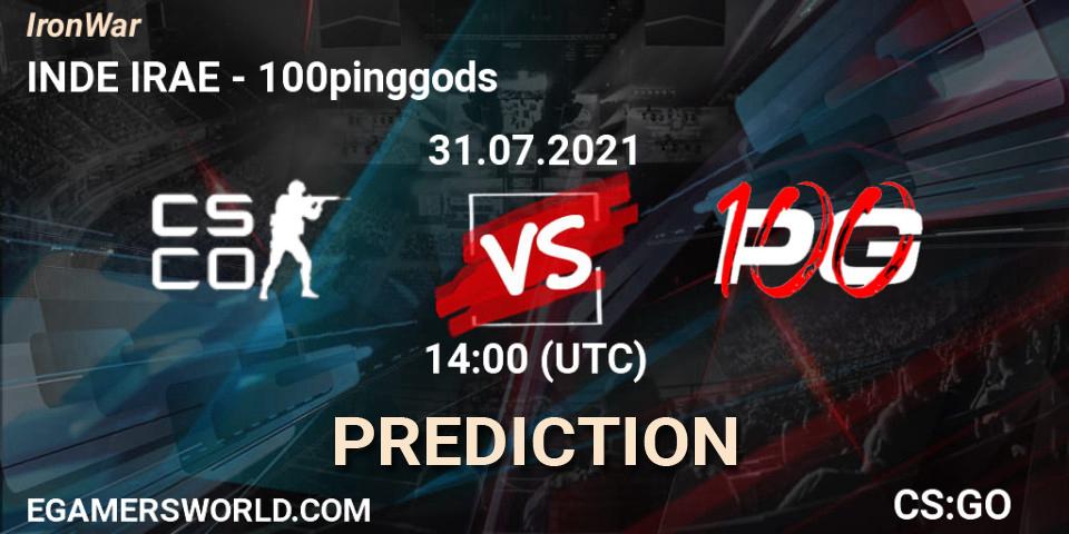 Pronóstico INDE IRAE - 100pinggods. 31.07.2021 at 14:20, Counter-Strike (CS2), IronWar