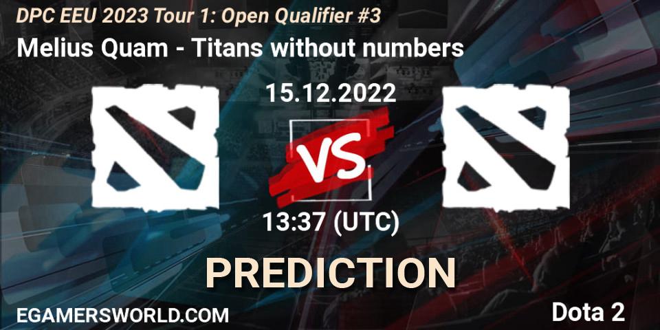 Pronóstico Melius Quam - Titans without numbers. 15.12.2022 at 13:37, Dota 2, DPC EEU 2023 Tour 1: Open Qualifier #3