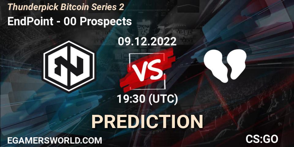 Pronóstico EndPoint - 00 Prospects. 09.12.2022 at 19:30, Counter-Strike (CS2), Thunderpick Bitcoin Series 2