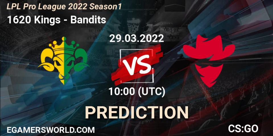 Pronóstico 1620 Kings - Bandits. 29.03.2022 at 07:30, Counter-Strike (CS2), LPL Pro League 2022 Season 1