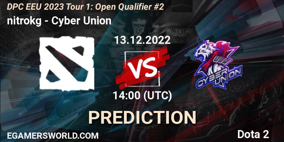 Pronóstico nitrokg - Cyber Union. 13.12.22, Dota 2, DPC EEU 2023 Tour 1: Open Qualifier #2