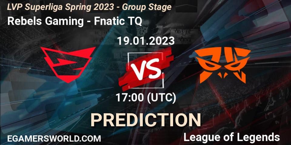 Pronóstico Rebels Gaming - Fnatic TQ. 19.01.2023 at 17:00, LoL, LVP Superliga Spring 2023 - Group Stage