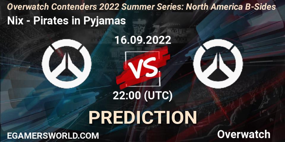 Pronóstico Nix - Pirates in Pyjamas. 16.09.2022 at 23:00, Overwatch, Overwatch Contenders 2022 Summer Series: North America B-Sides