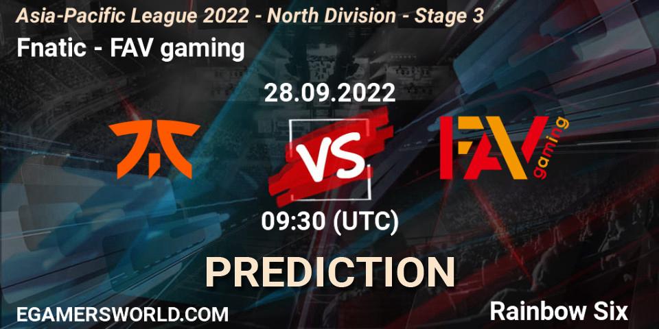 Pronóstico Fnatic - FAV gaming. 28.09.2022 at 09:30, Rainbow Six, Asia-Pacific League 2022 - North Division - Stage 3