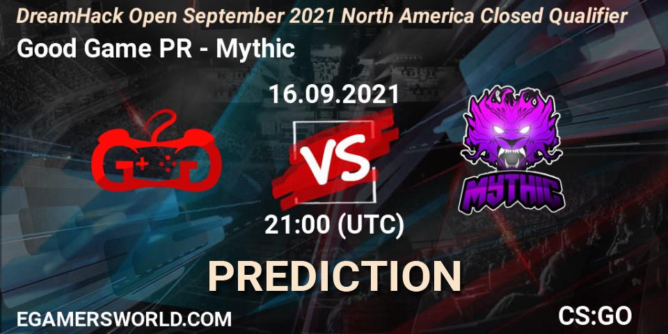 Pronóstico Good Game PR - Mythic. 16.09.21, CS2 (CS:GO), DreamHack Open September 2021 North America Closed Qualifier