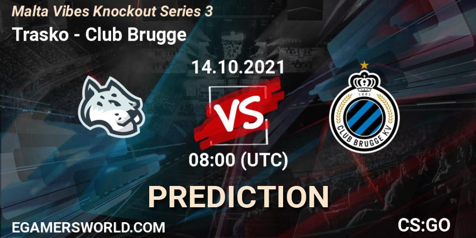 Pronóstico Trasko - Club Brugge. 14.10.2021 at 08:00, Counter-Strike (CS2), Malta Vibes Knockout Series 3
