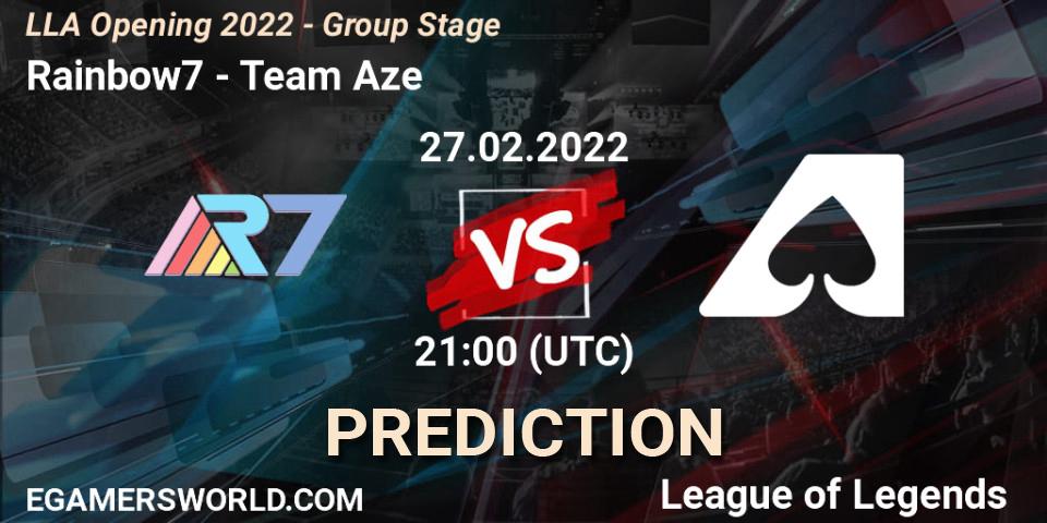 Pronóstico Rainbow7 - Team Aze. 27.02.2022 at 23:00, LoL, LLA Opening 2022 - Group Stage