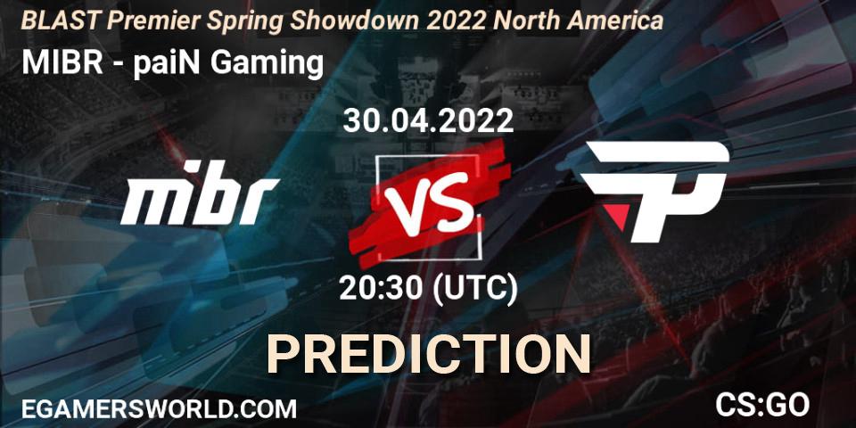 Pronóstico MIBR - paiN Gaming. 30.04.2022 at 20:00, Counter-Strike (CS2), BLAST Premier Spring Showdown 2022 North America