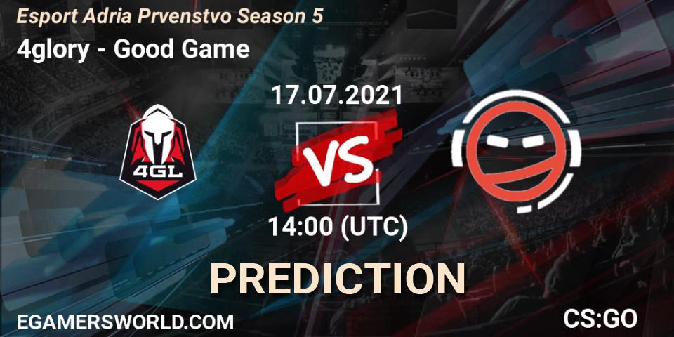 Pronóstico 4glory - Good Game. 17.07.2021 at 14:00, Counter-Strike (CS2), Esport Adria Prvenstvo Season 5