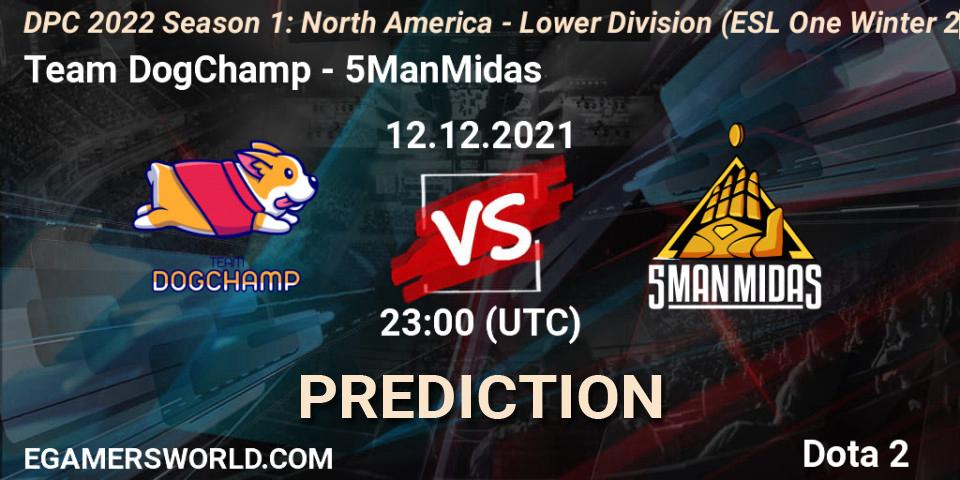 Pronóstico Team DogChamp - 5ManMidas. 12.12.2021 at 23:23, Dota 2, DPC 2022 Season 1: North America - Lower Division (ESL One Winter 2021)