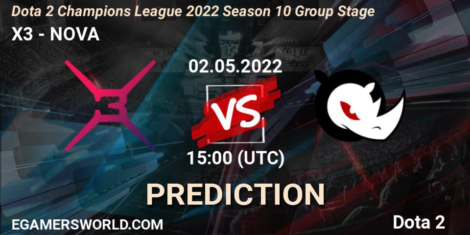 Pronóstico X3 - NOVA. 01.05.2022 at 18:00, Dota 2, Dota 2 Champions League 2022 Season 10 