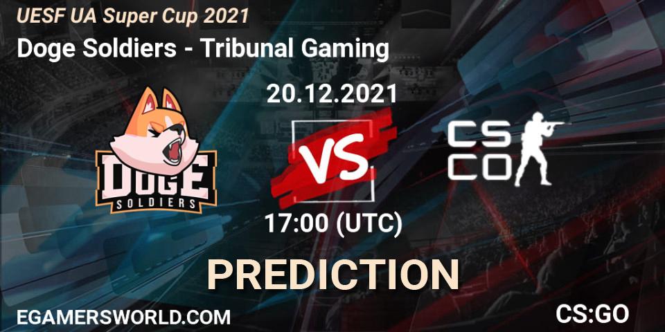 Pronóstico Doge Soldiers - Tribunal Gaming. 20.12.2021 at 17:00, Counter-Strike (CS2), UESF Ukrainian Super Cup 2021