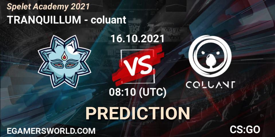 Pronóstico TRANQUILLUM - coluant. 16.10.2021 at 08:10, Counter-Strike (CS2), Spelet Academy 2021