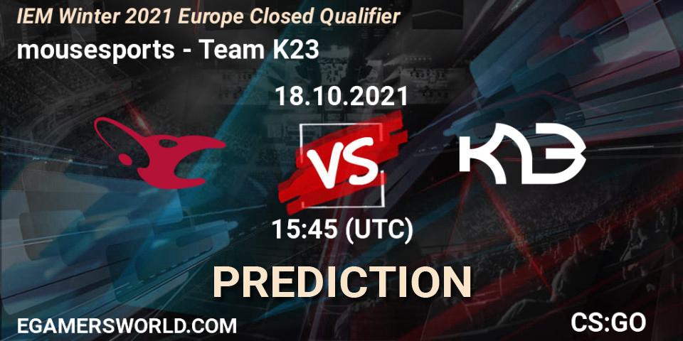 Pronóstico MOUZ - Team K23. 18.10.2021 at 15:50, Counter-Strike (CS2), IEM Winter 2021 Europe Closed Qualifier