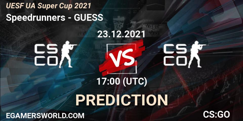 Pronóstico Speedrunners - GUESS. 23.12.2021 at 17:00, Counter-Strike (CS2), UESF Ukrainian Super Cup 2021