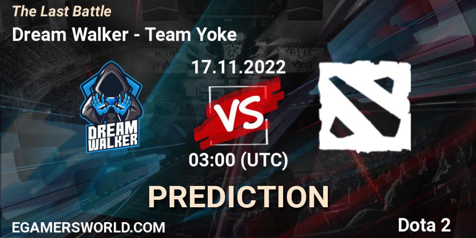 Pronóstico Dream Walker - Team Yoke. 17.11.2022 at 03:00, Dota 2, The Last Battle