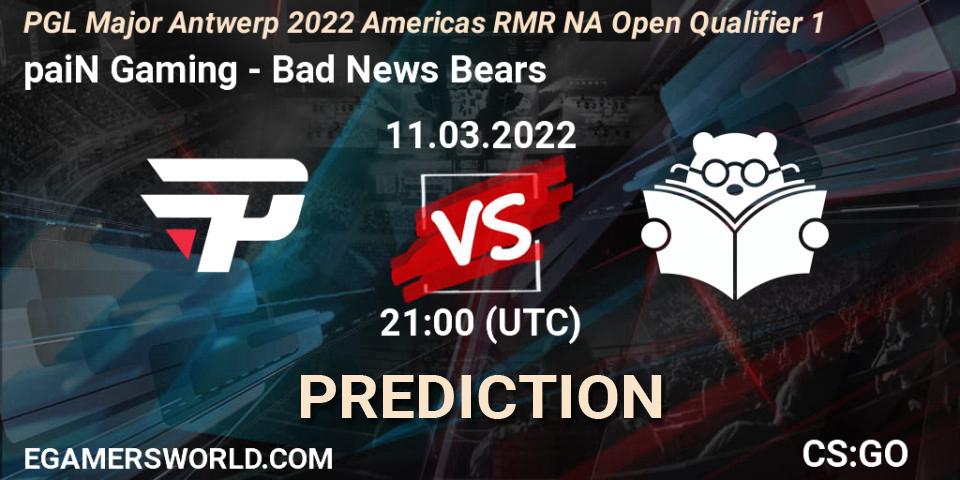 Pronóstico paiN Gaming - Bad News Bears. 11.03.2022 at 21:05, Counter-Strike (CS2), PGL Major Antwerp 2022 Americas RMR NA Open Qualifier 1