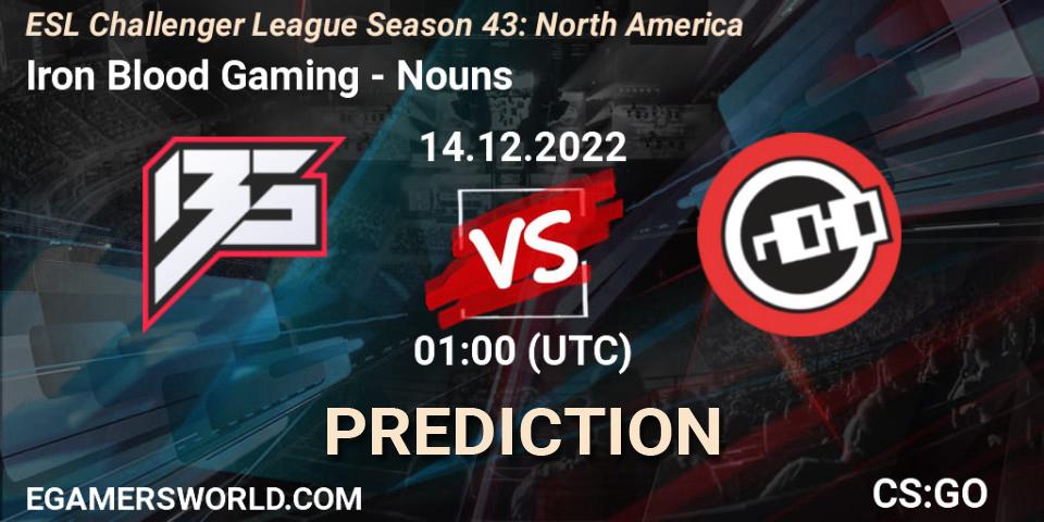Pronóstico Iron Blood Gaming - Nouns. 14.12.22, CS2 (CS:GO), ESL Challenger League Season 43: North America